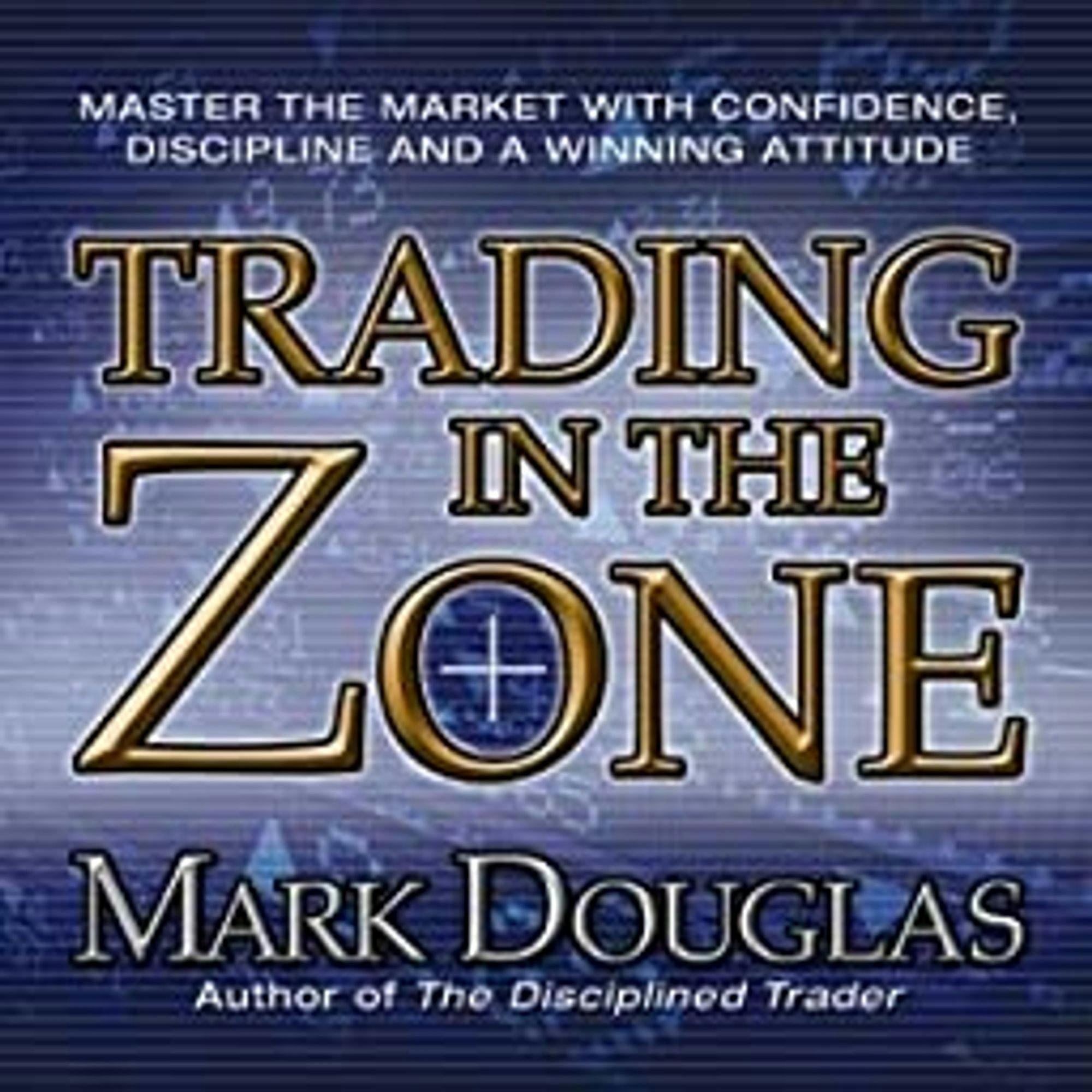 Tóm tắt sách Trading in the Zone - Mark Douglas